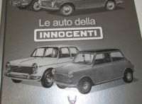 LIBRO 'LE AUTO DELLA INNOCENTI' DI SANDRO COLOMBO, EDIZ.LIBRERIA A.S.I. ANNO 2014 PAGINE 179 - BREVE STORIA DELLA PRODUZ.SCOOTER POI COMPLETA DESCRIZIONE DEI MODELLI PRODOTTI, COMPRESI DUE PR