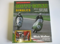 LIBRO 'MOTO GUZZI SINGLES', ALL TWO AND FOUR STROKE SINGLE-CYLINDER MOTORCYCLES - AUTORE MICK WALKER, EDITO NEL 1987 DA OSPREY PUBLISHING LTD. IN INGLESE, PAGINE 192, IN OTTIME CONDIZIONI - M